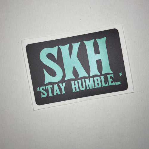 Stay Humble SKH